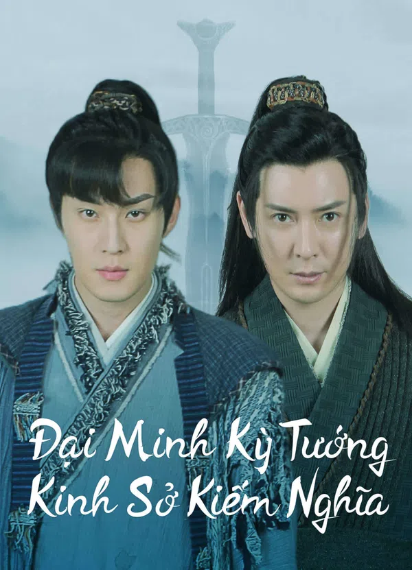 Xem Phim Đại Minh Kỳ Tướng: Kinh Sở Kiếm Nghĩa Vietsub HD Online